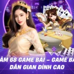 Sâm 68 game bài – Game Bài Dân Gian Đỉnh Cao